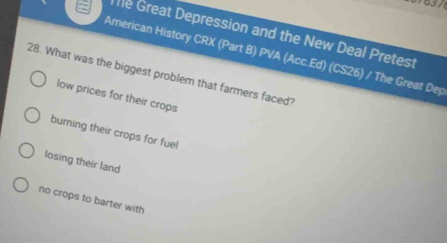 28. what was the biggest problem that farmers faced? low prices for the…