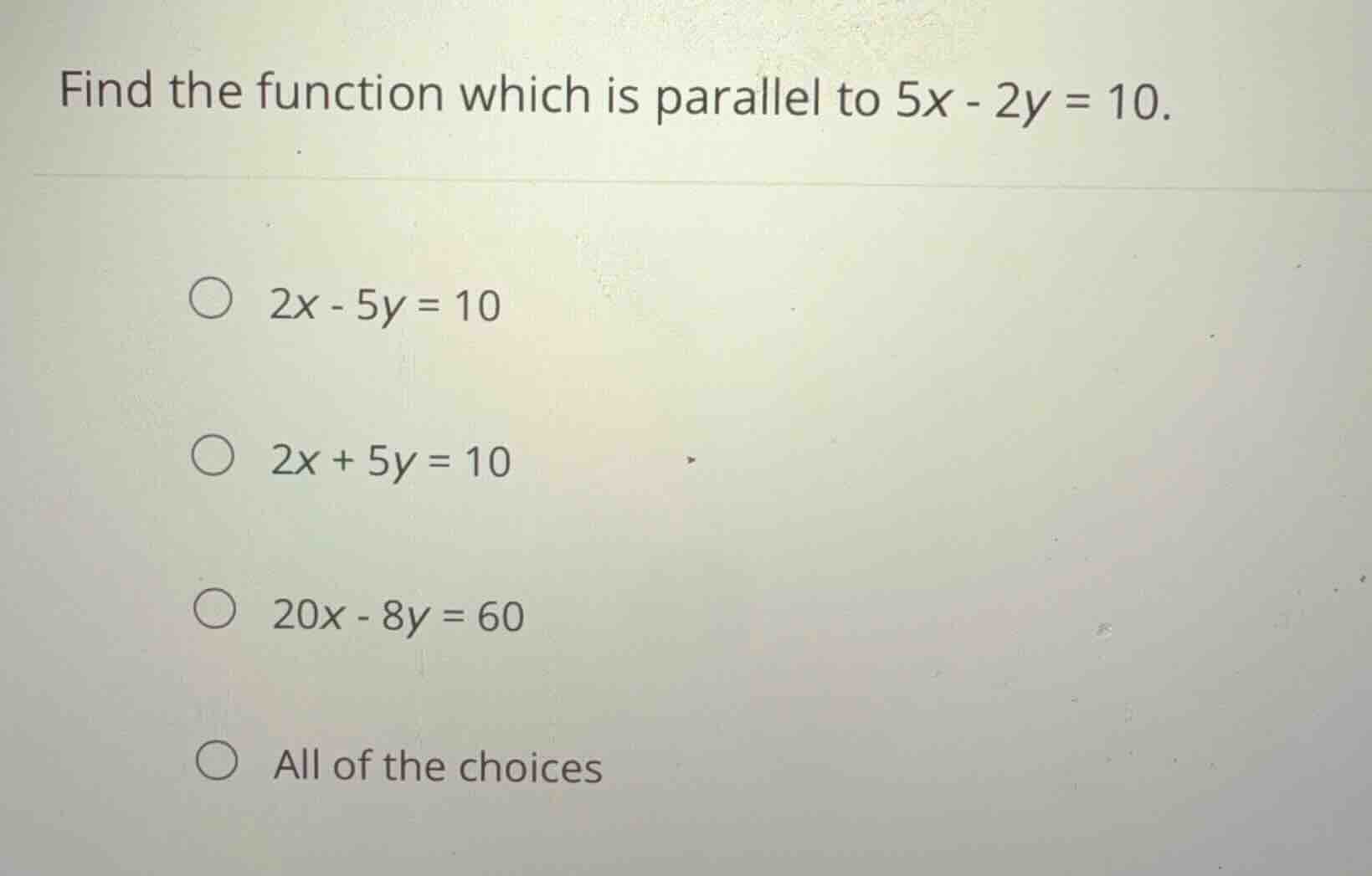 find the function which is parallel to \\(5x - 2y = 10\\). \\(2x - 5y =…