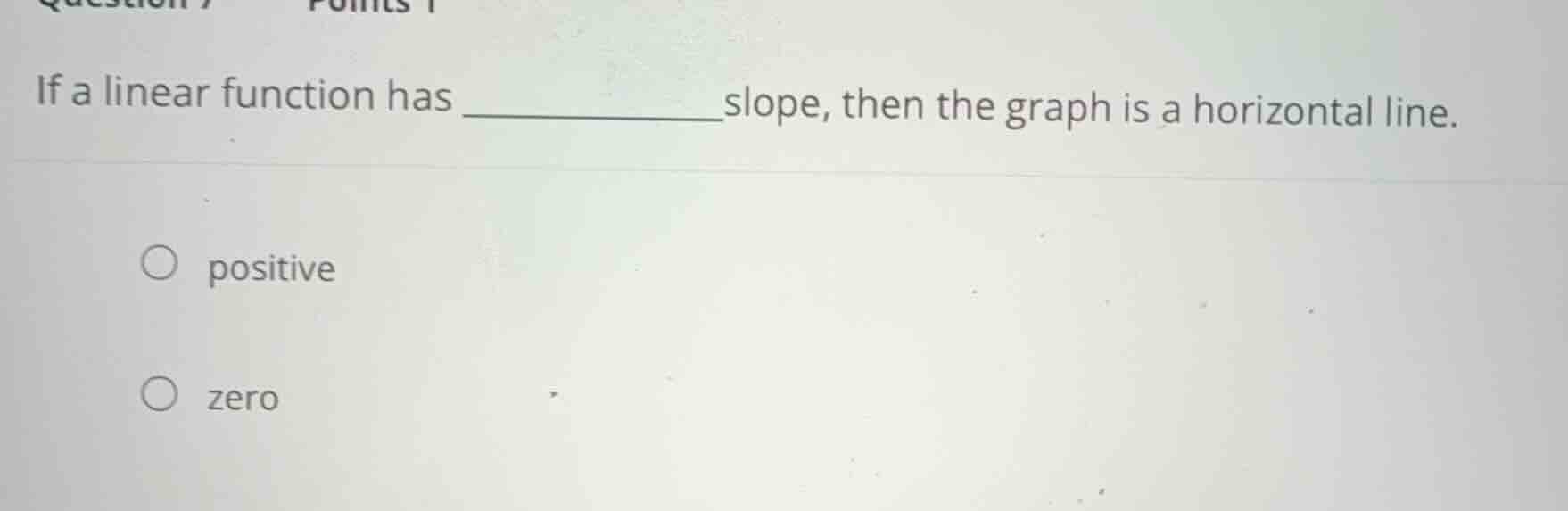 if a linear function has \\_\\_\\_\\_\\_\\_\\_\\_\\_\\_ slope, then the…