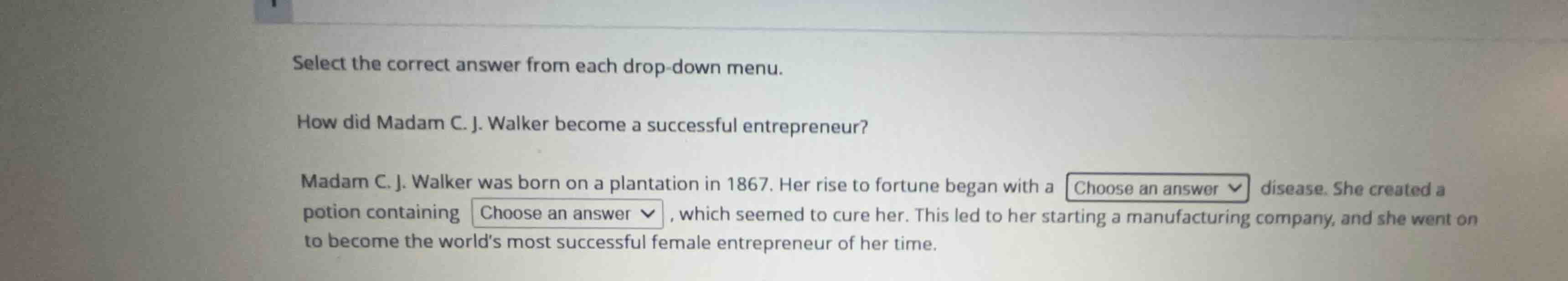select the correct answer from each drop-down menu. how did madam c. j.…