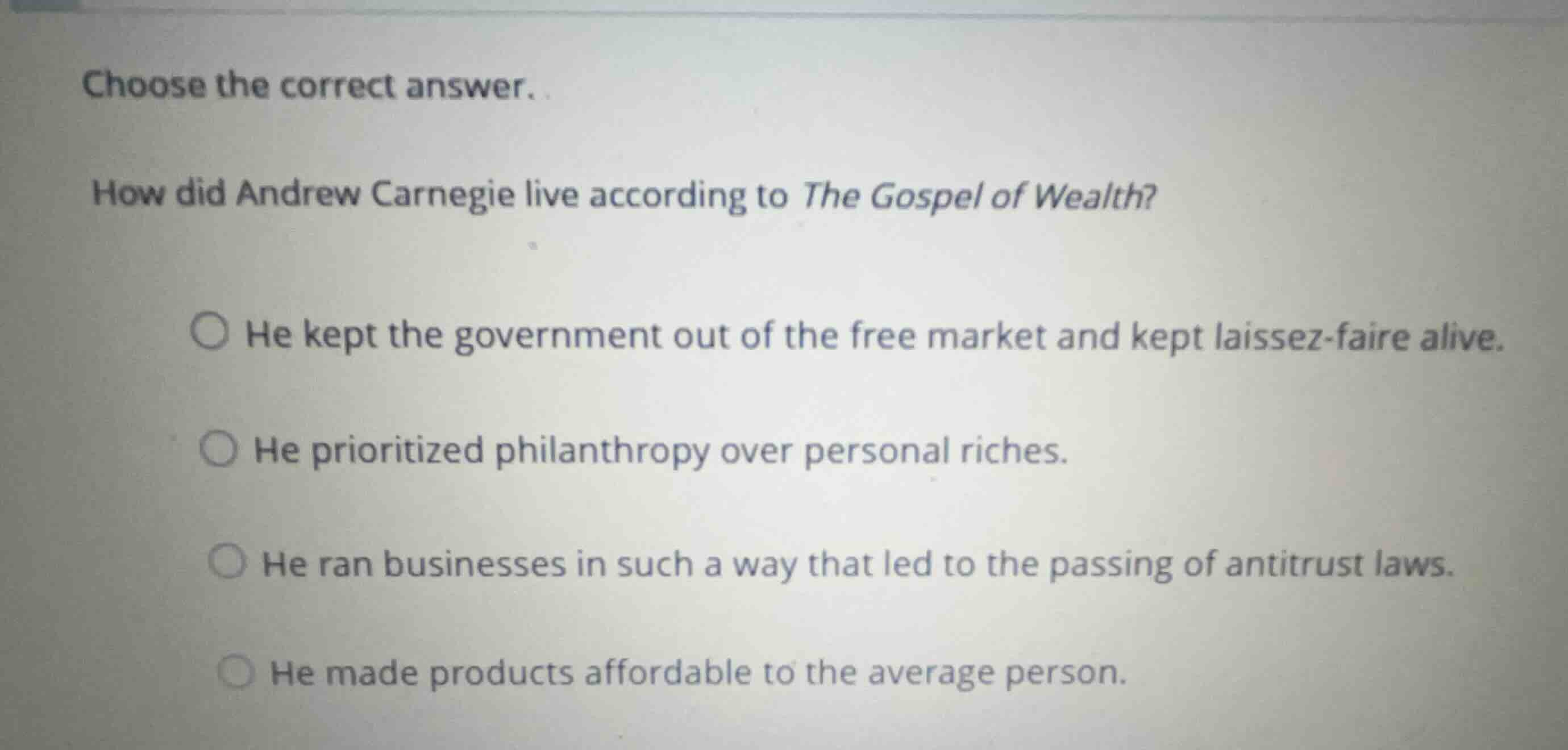 choose the correct answer. how did andrew carnegie live according to th…