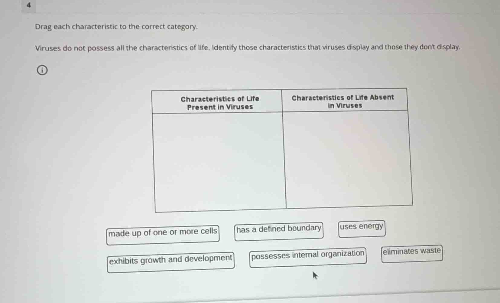 drag each characteristic to the correct category. viruses do not posses…