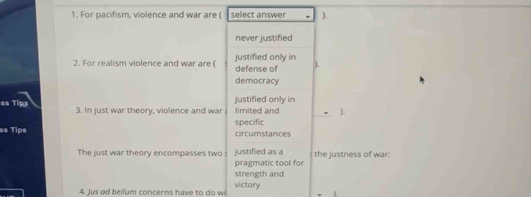 1. for pacifism, violence and war are ( select answer ). options: - nev…
