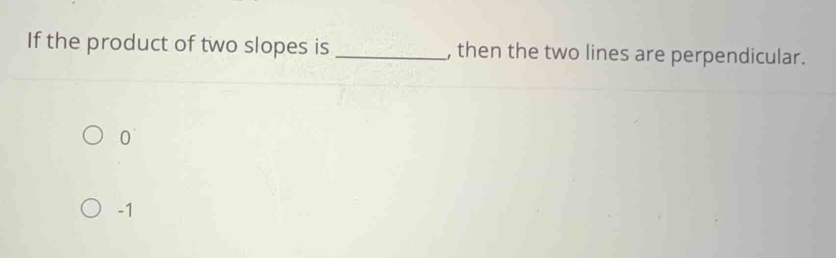 if the product of two slopes is ________, then the two lines are perpen…