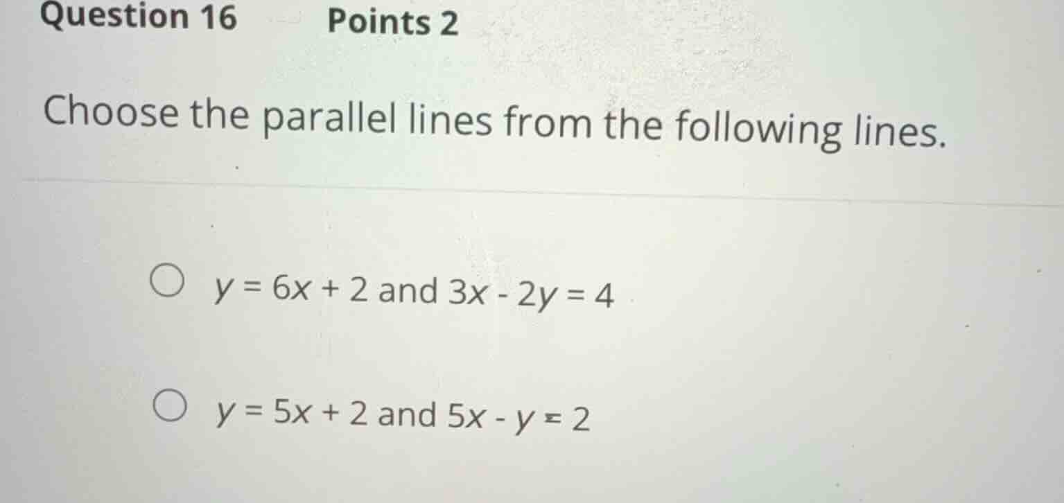 question 16 points 2 choose the parallel lines from the following lines…