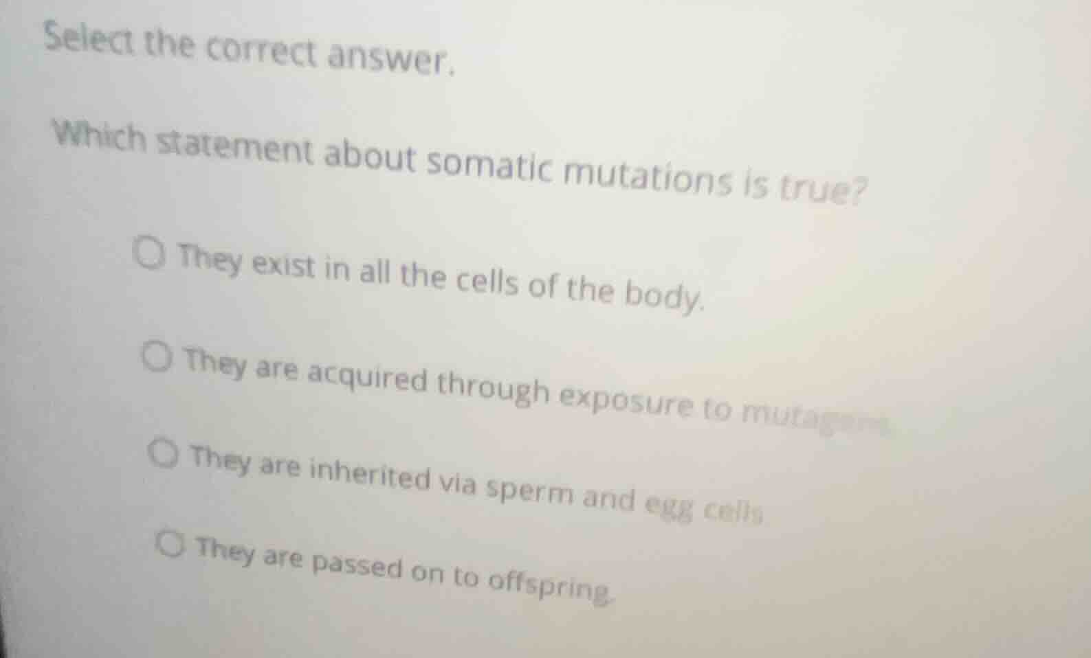 select the correct answer. which statement about somatic mutations is t…