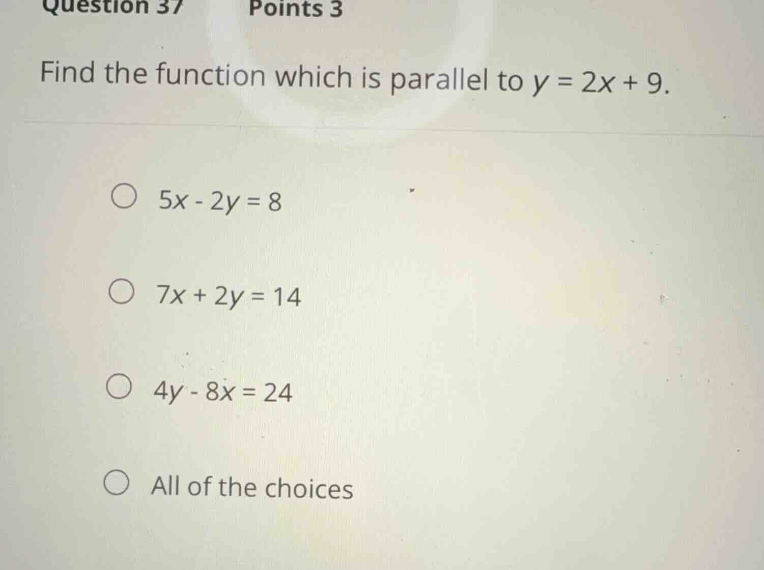 question 37 points 3 find the function which is parallel to \\(y = 2x +…