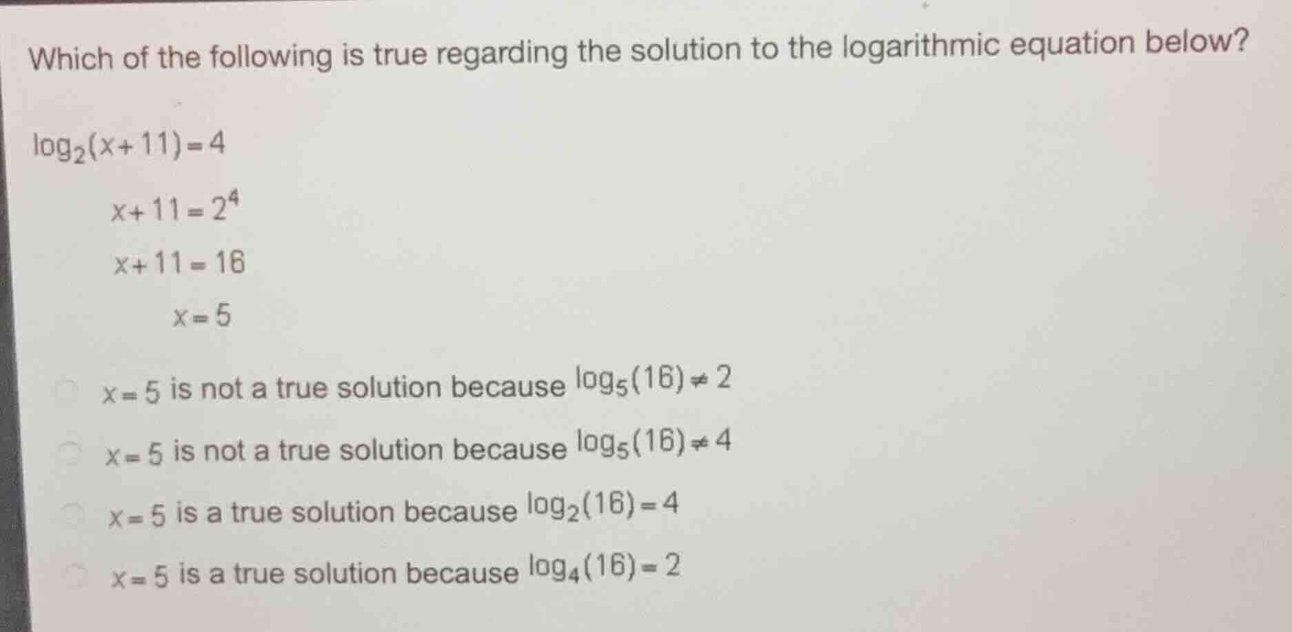 which of the following is true regarding the solution to the logarithmi…