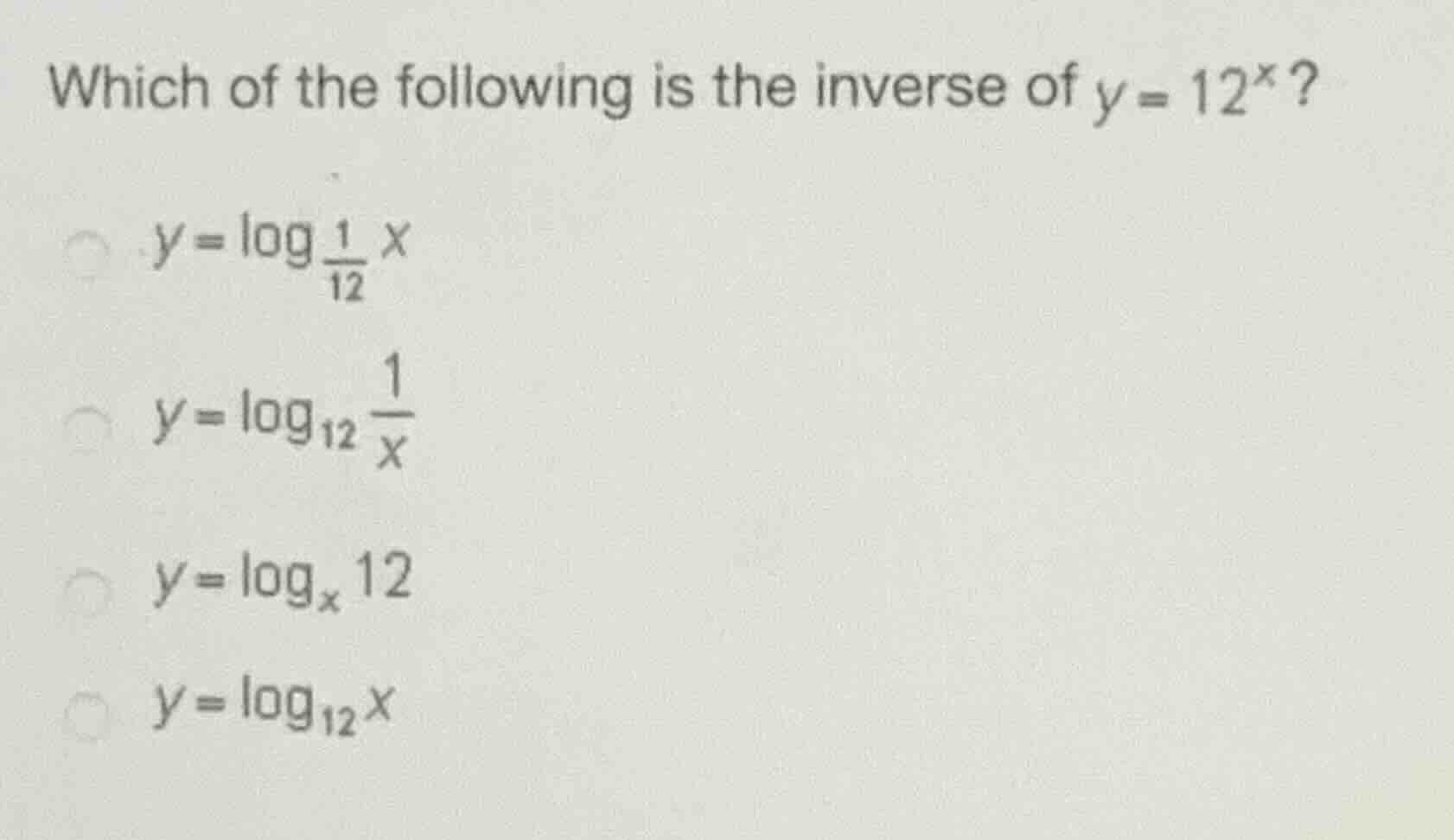 which of the following is the inverse of \\(y = 12^x\\)? \\(y = \\log_{…