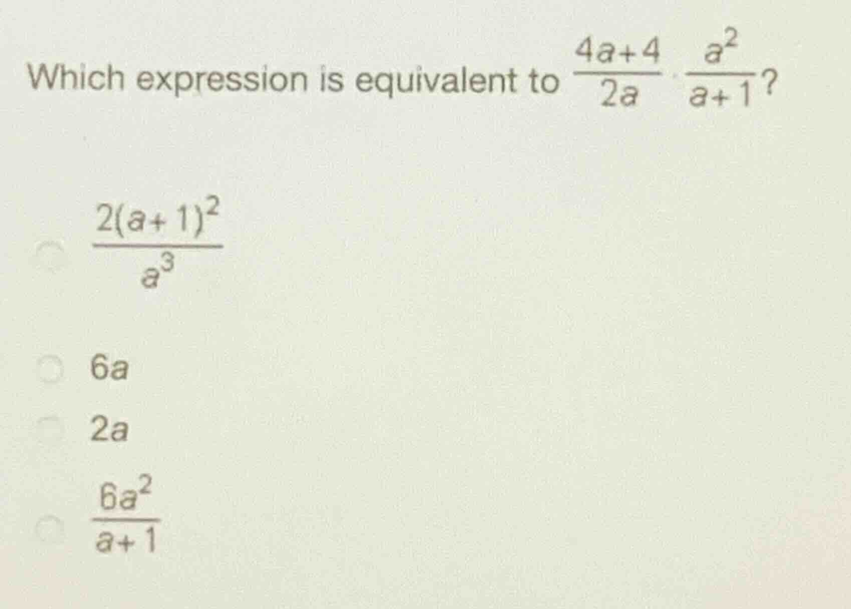 which expression is equivalent to \\(\\frac{4a+4}{2a} \\cdot \\frac{a^2…