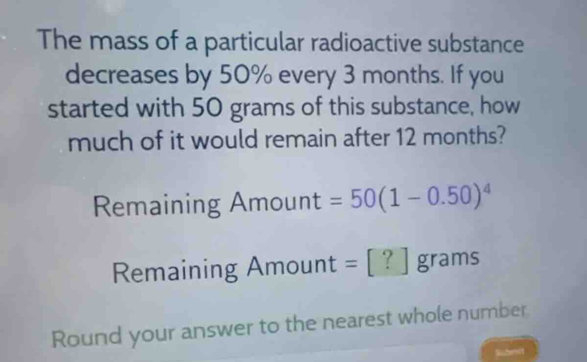 the mass of a particular radioactive substance decreases by 50% every 3…