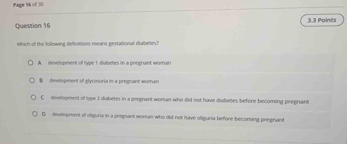 question 16 which of the following definitions means gestational diabet…