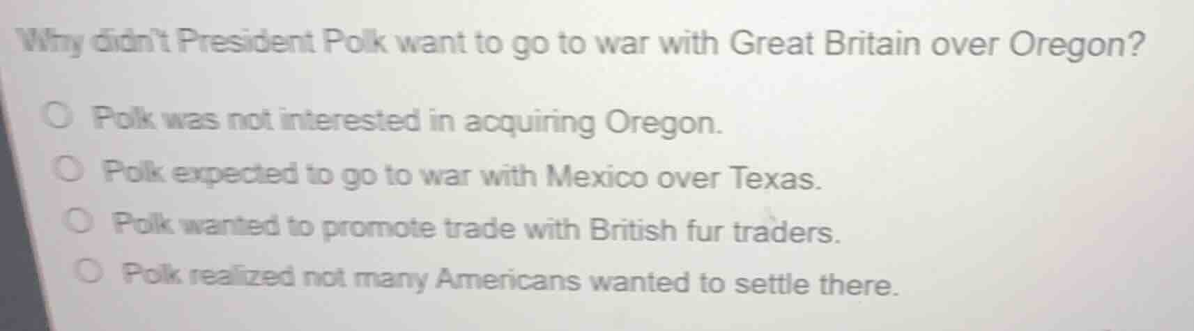 why didnt president polk want to go to war with great britain over oreg…