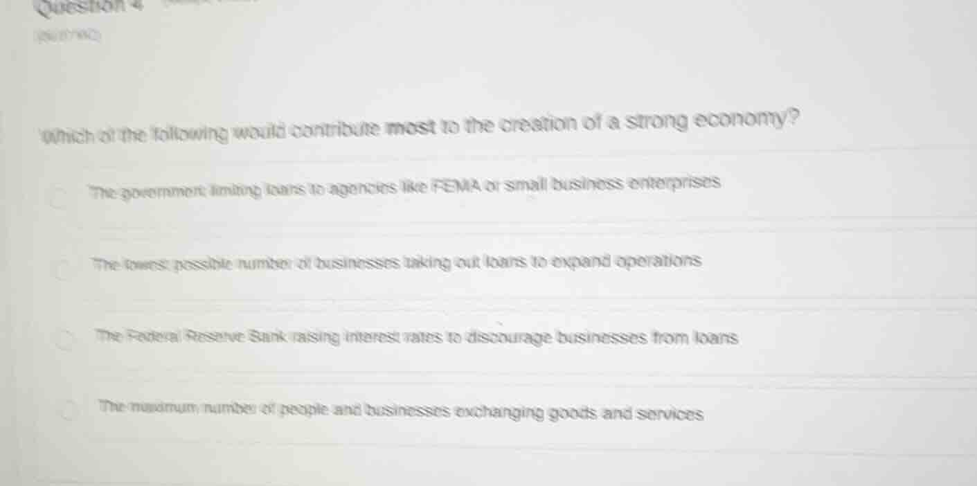 question 4 which of the following would contribute most to the creation…