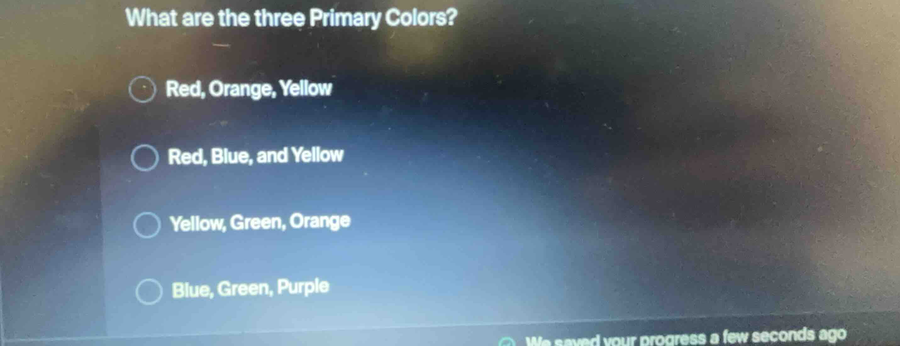what are the three primary colors? red, orange, yellow red, blue, and y…