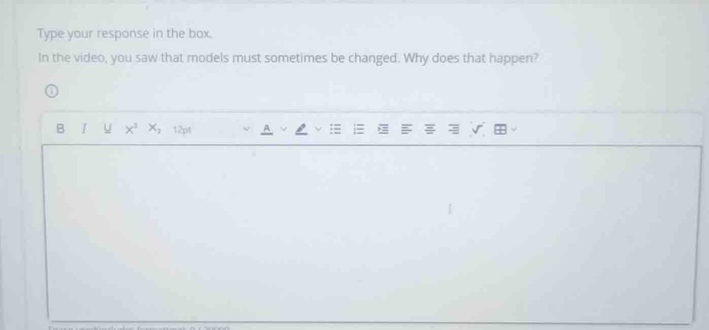 type your response in the box. in the video, you saw that models must s…