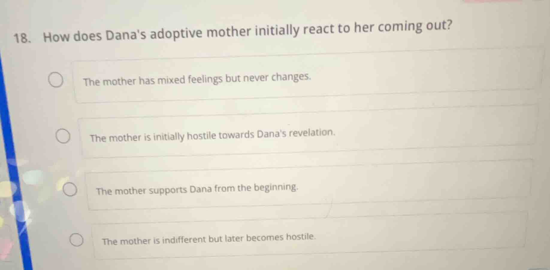 18. how does danas adoptive mother initially react to her coming out? t…