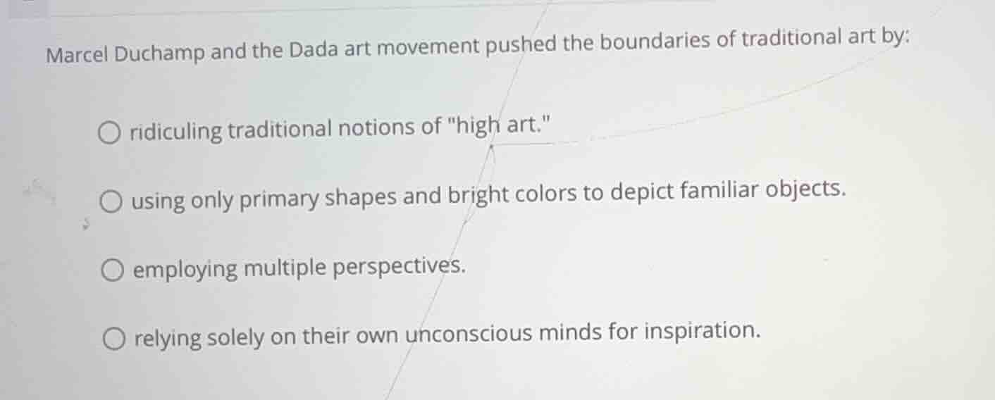 marcel duchamp and the dada art movement pushed the boundaries of tradi…