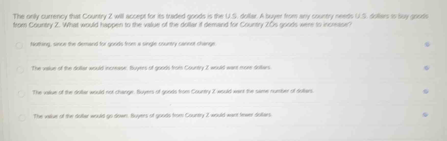 the only currency that country z will accept for its traded goods is th…