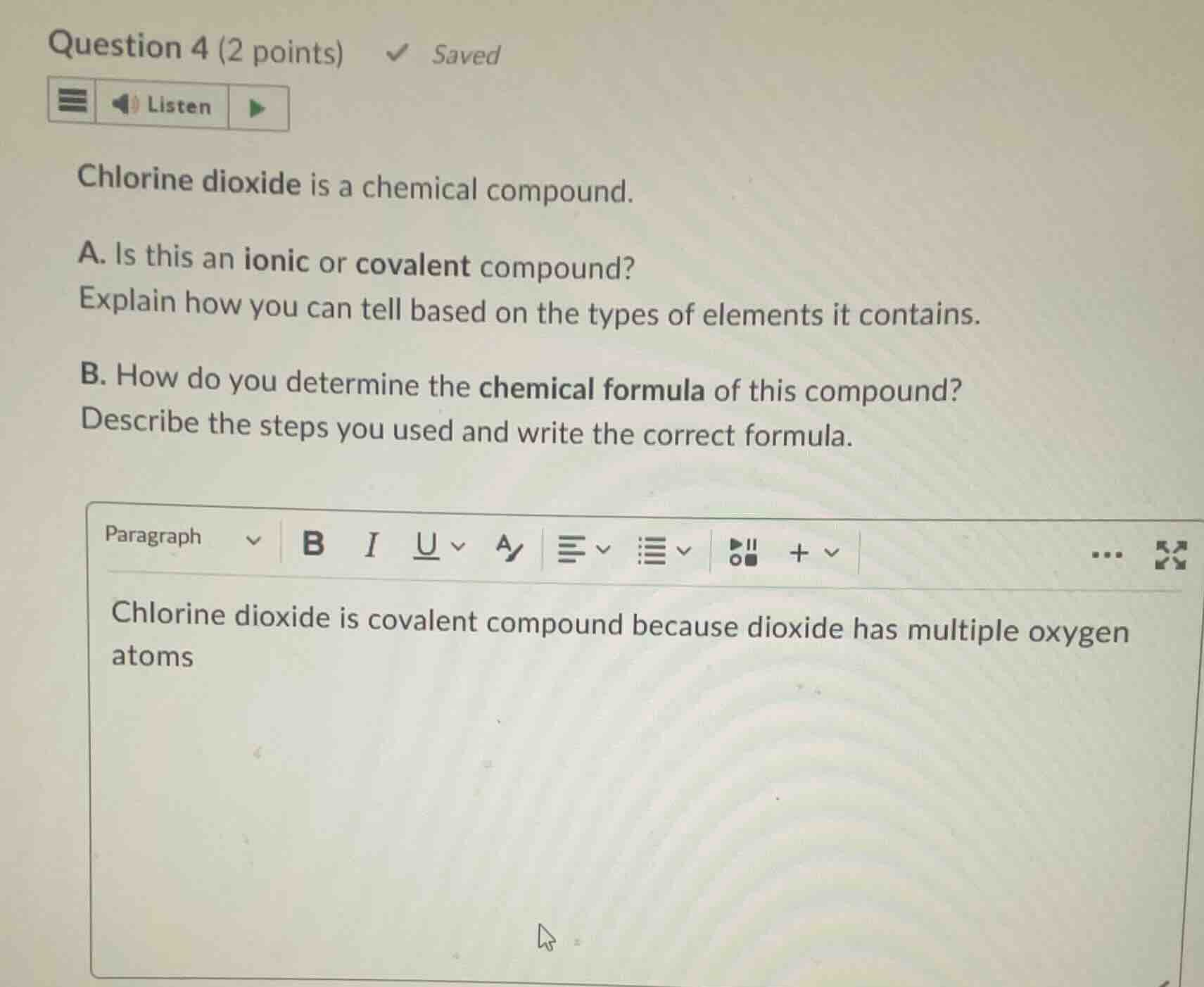 chlorine dioxide is a chemical compound. a. is this an ionic or covalen…