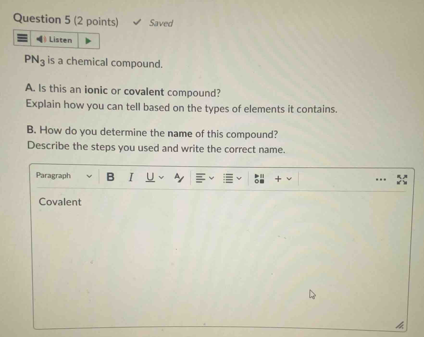 \\(\\text{pn}_3\\) is a chemical compound. a. is this an ionic or coval…