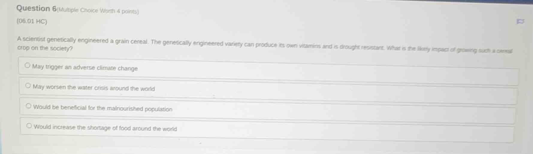 question 6 (multiple choice worth 4 points) (06.01 hc) a scientist gene…