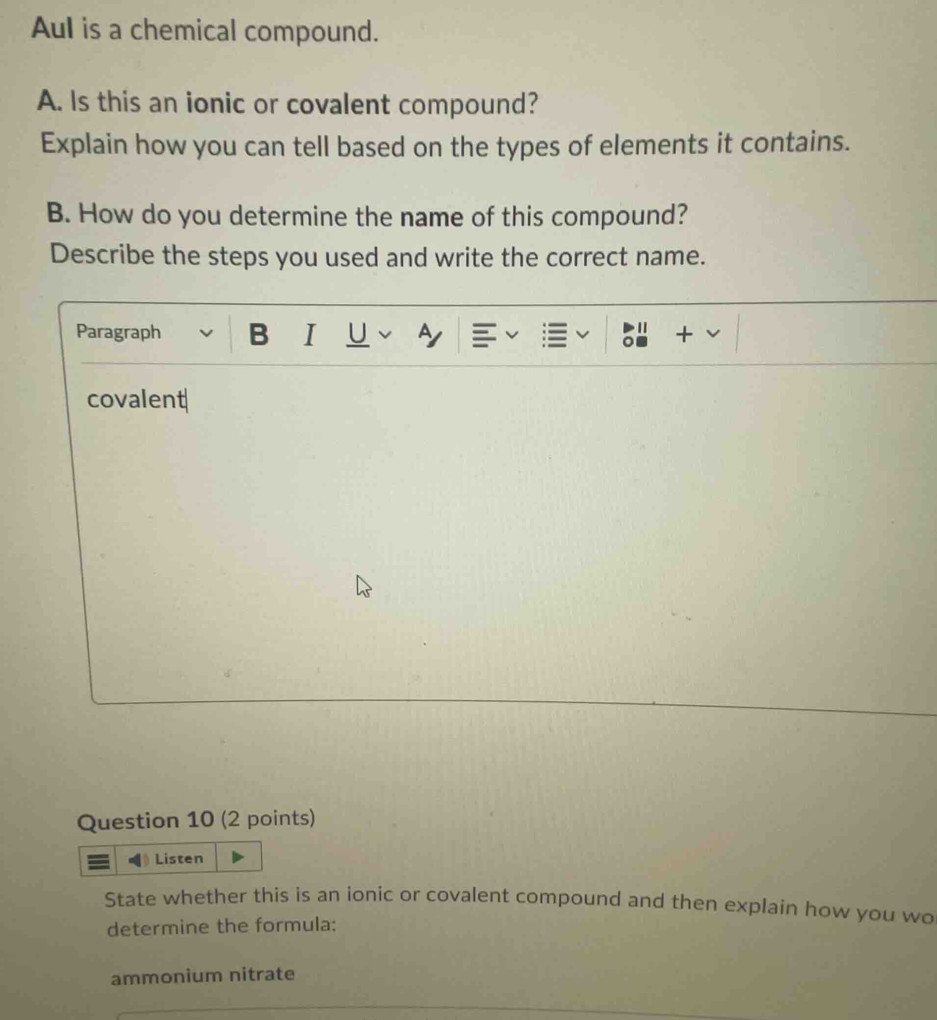 aui is a chemical compound. a. is this an ionic or covalent compound? e…