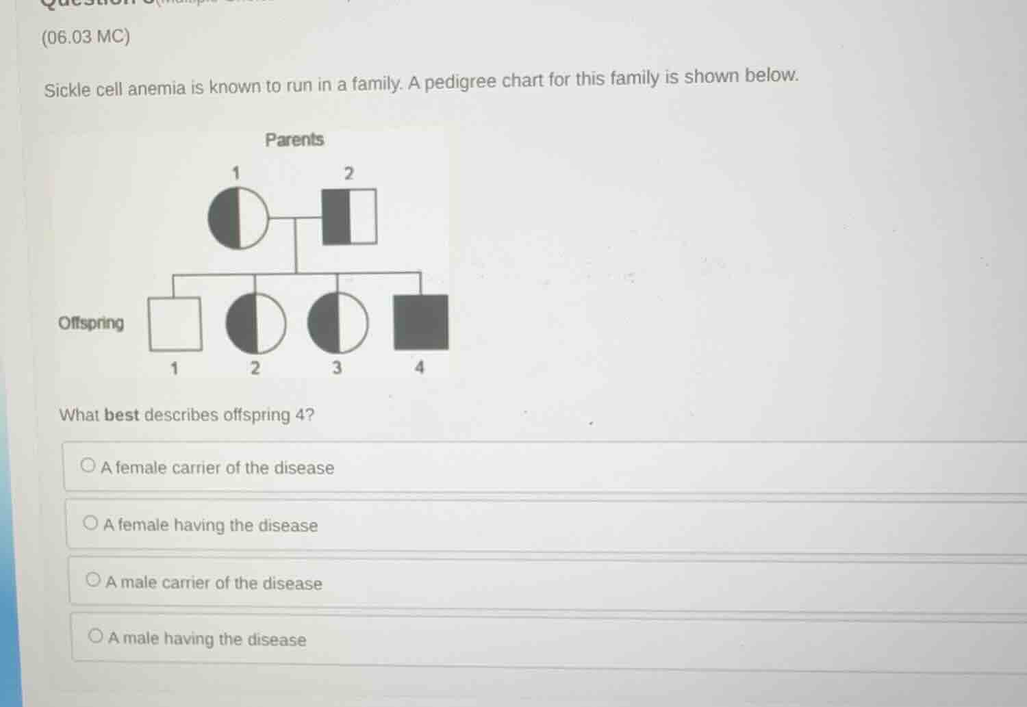 (06.03 mc) sickle cell anemia is known to run in a family. a pedigree c…