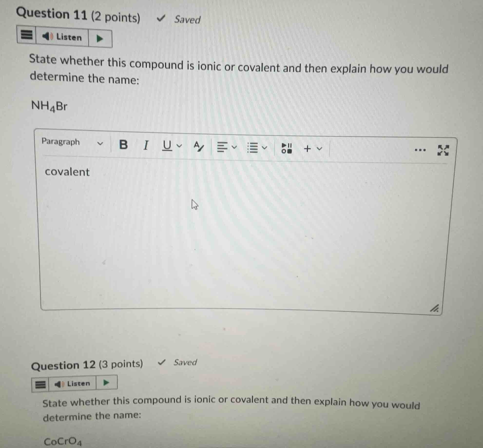 question 11 (2 points) state whether this compound is ionic or covalent…