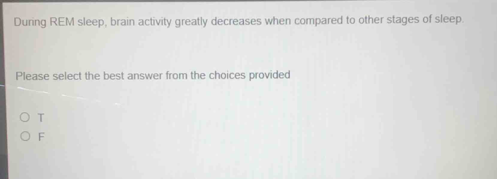 during rem sleep, brain activity greatly decreases when compared to oth…