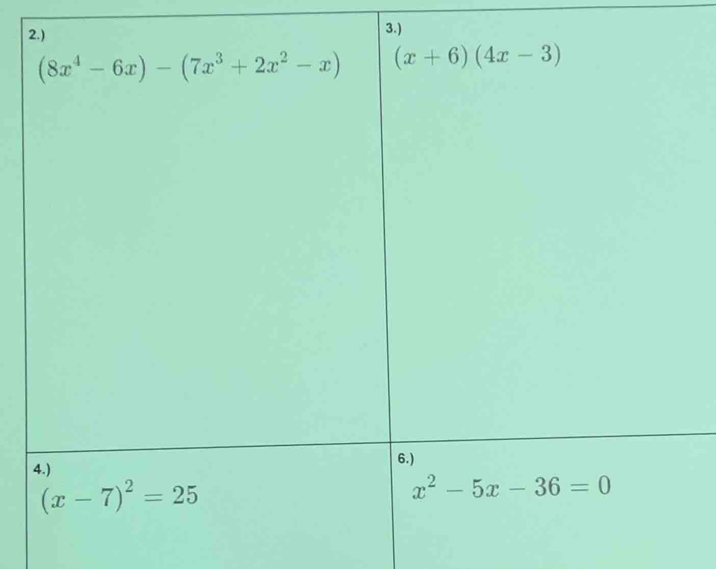 2.) \\((8x^4 - 6x) - (7x^3 + 2x^2 - x)\\) 3.) \\((x + 6)(4x - 3)\\) 4.)…