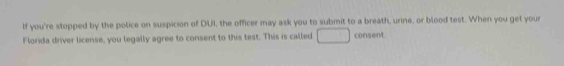 if youre stopped by the police on suspicion of dui, the officer may ask…