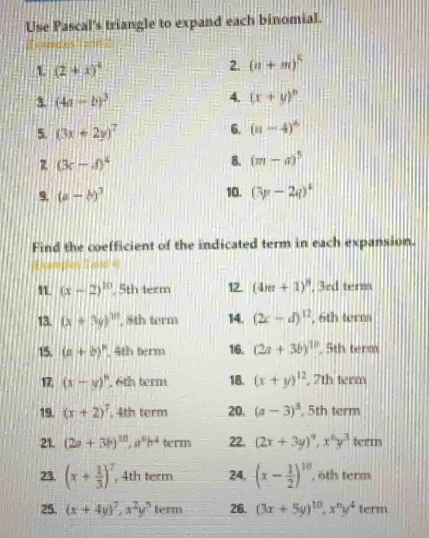 use pascals triangle to expand each binomial. 1. \\((2 + x)^4\\) 2. \\(…