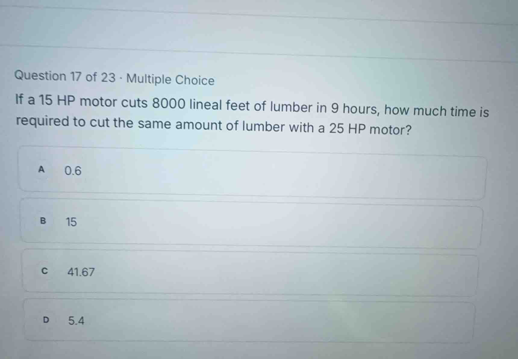 question 17 of 23 - multiple choice if a 15 hp motor cuts 8000 lineal f…