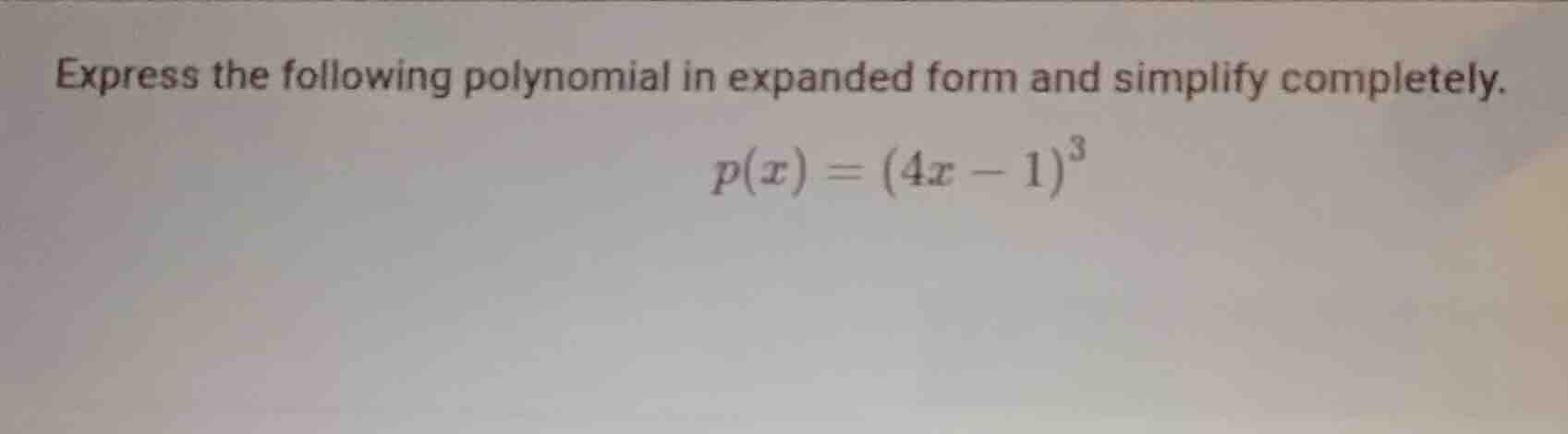 express the following polynomial in expanded form and simplify complete…