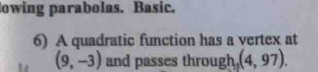 6) a quadratic function has a vertex at \\((9, -3)\\) and passes throug…