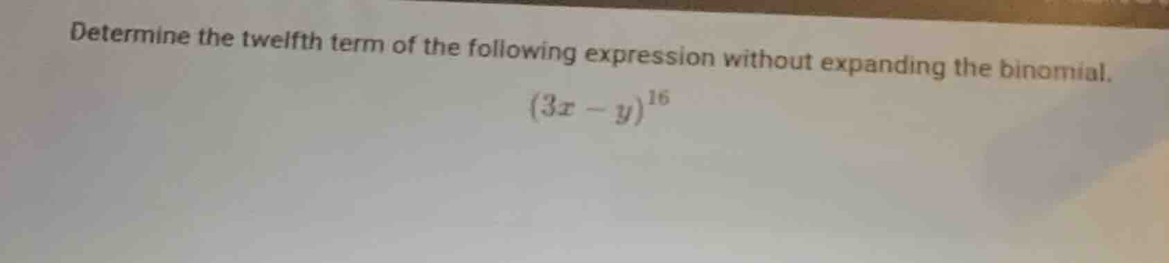 determine the twelfth term of the following expression without expandin…