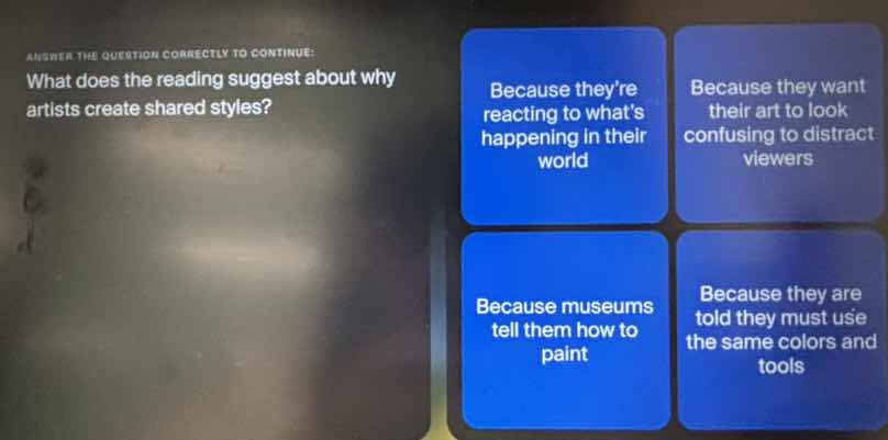 answer the question correctly to continue: what does the reading sugges…