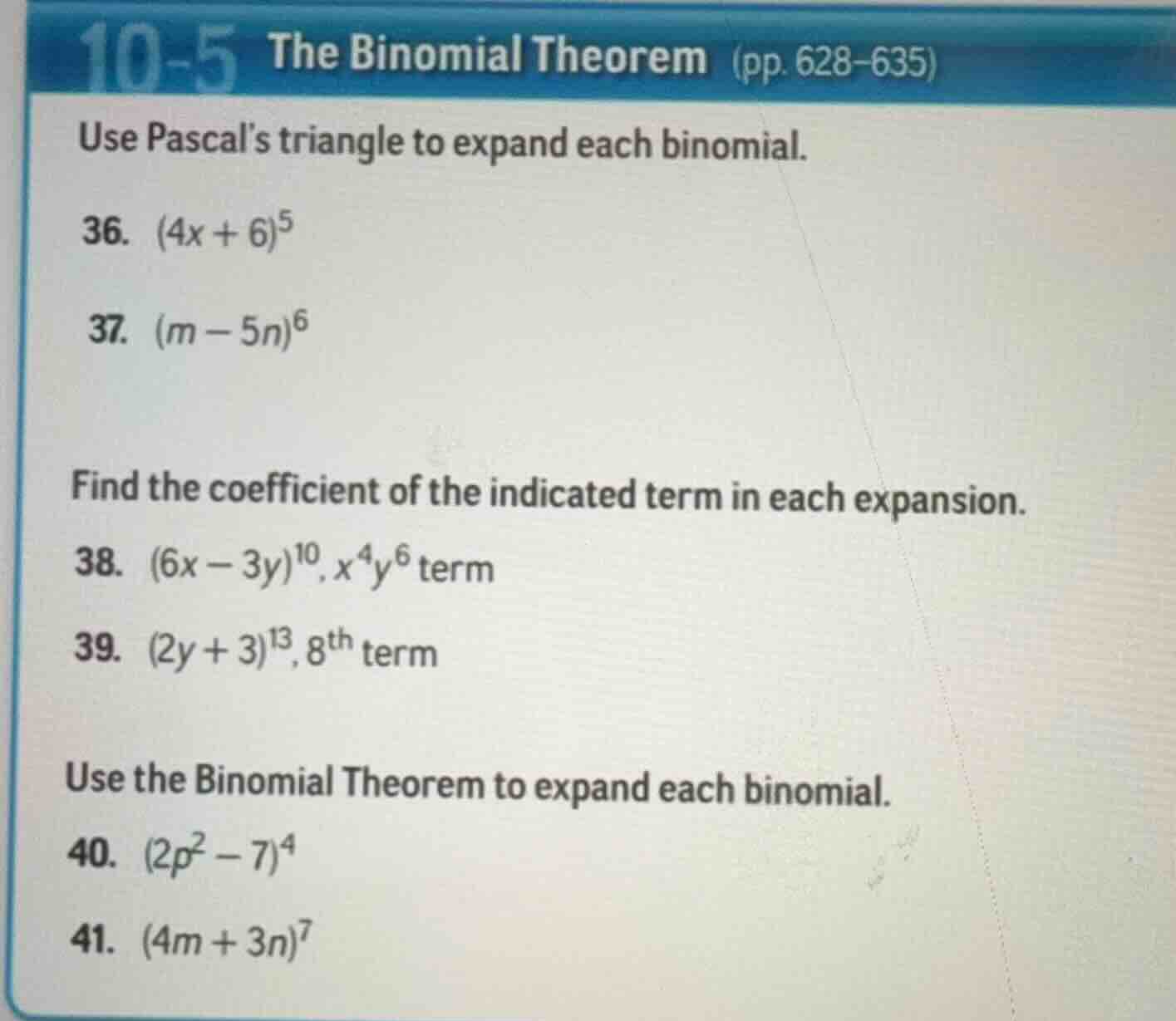 10-5 the binomial theorem (pp. 628-635) use pascals triangle to expand …