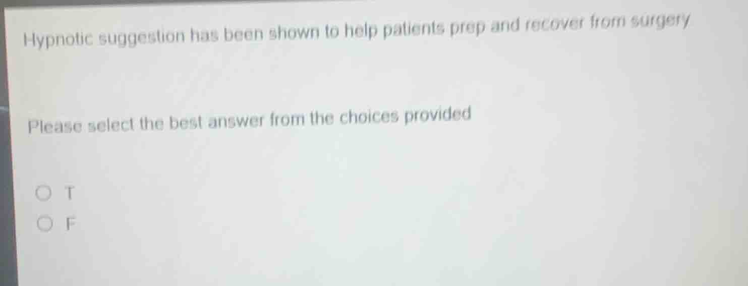 hypnotic suggestion has been shown to help patients prep and recover fr…