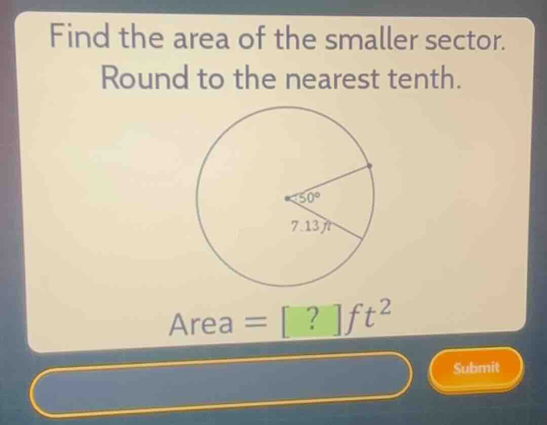 find the area of the smaller sector. round to the nearest tenth. area =…