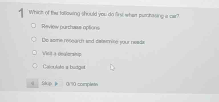 1 which of the following should you do first when purchasing a car? rev…