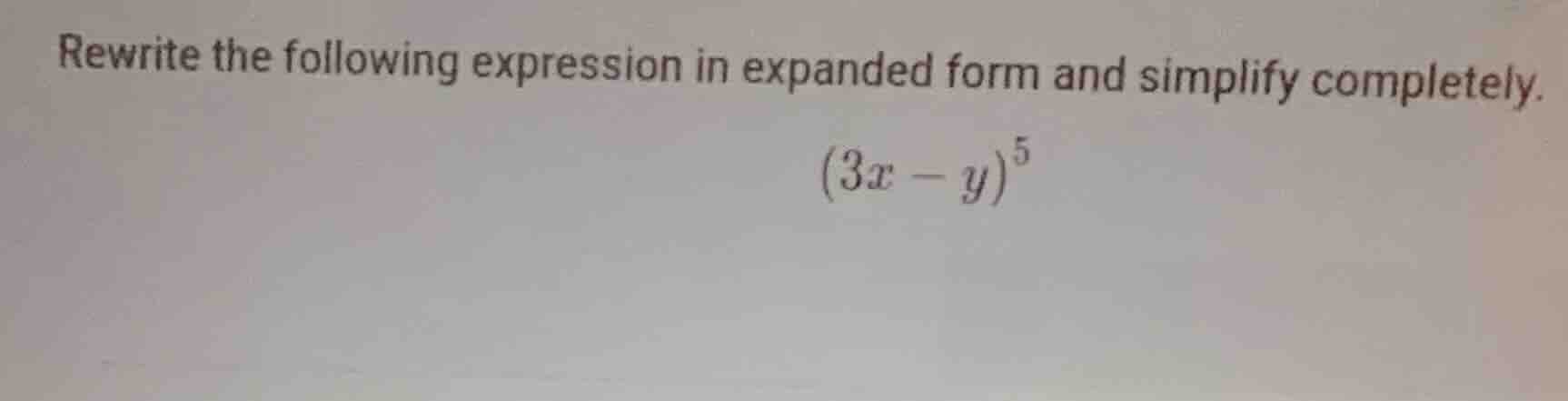 rewrite the following expression in expanded form and simplify complete…