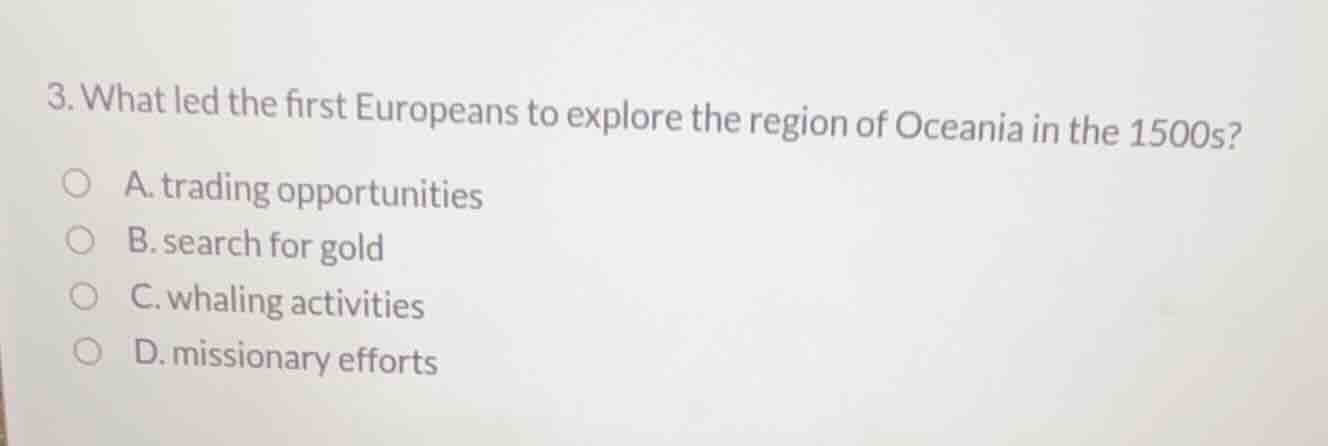 3. what led the first europeans to explore the region of oceania in the…