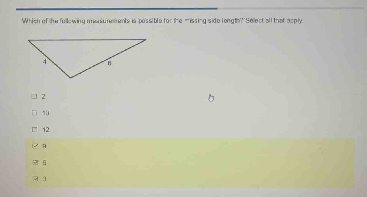 which of the following measurements is possible for the missing side le…