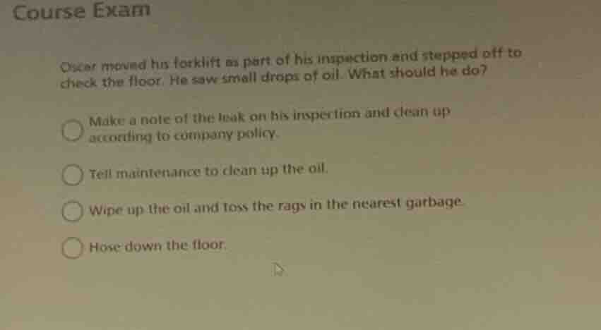 course exam oscar moved his forklift as part of his inspection and step…