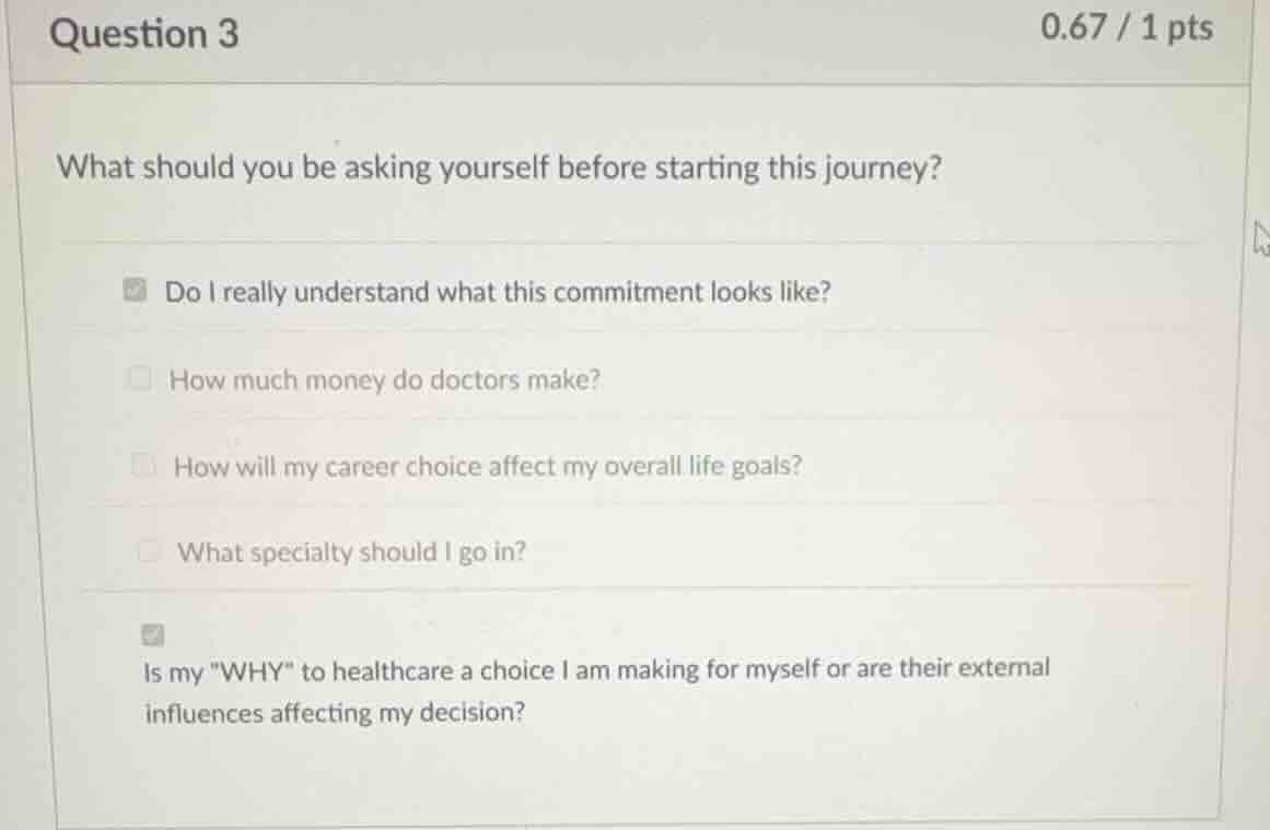 question 3 0.67 / 1 pts what should you be asking yourself before start…