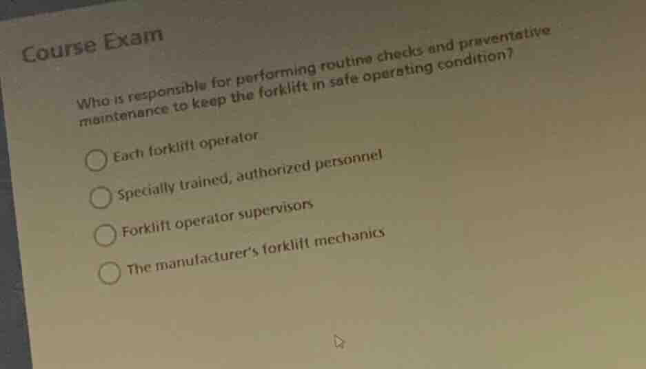 course exam who is responsible for performing routine checks and preven…