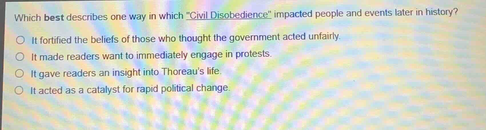 which best describes one way in which \civil disobedience\ impacted peo…