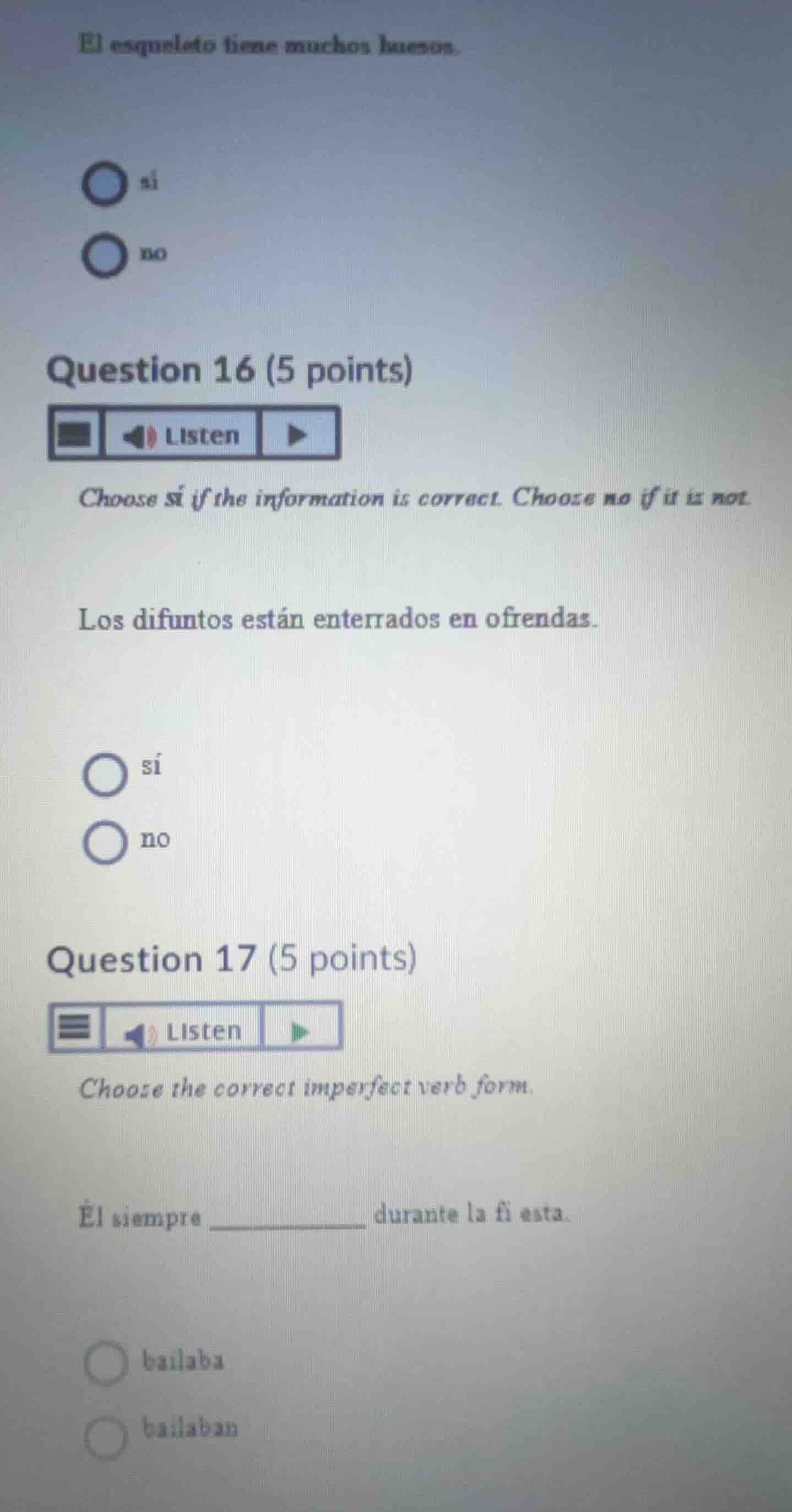 el esqueleto tiene muchos huesos. sí no question 16 (5 points) choose s…